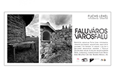 Faluváros - Fuchs Lehel fotográfus, operatőr kiállítás