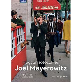 Könyvismertető: Joel Meyerowitz: Hogyan fotózok én