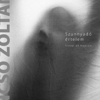 Sleep of reason - szunnyadó értelem